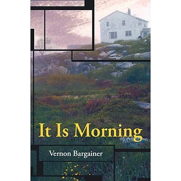 It Is Morning / Writers Branding LLC, Vernon Bargainer