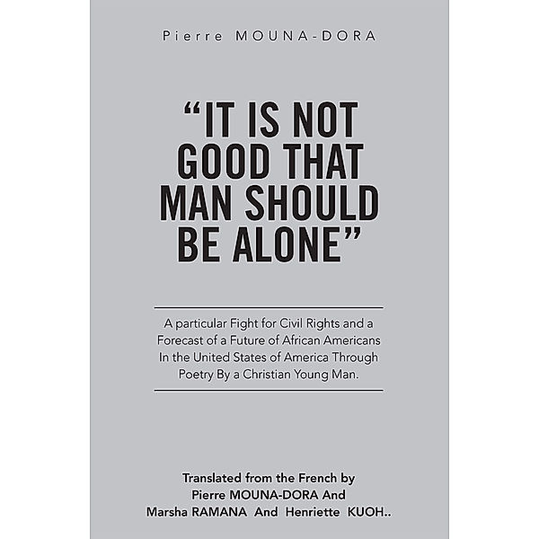 It Is Not Good That Man Should Be Alone, Pierre Mouna-Dora