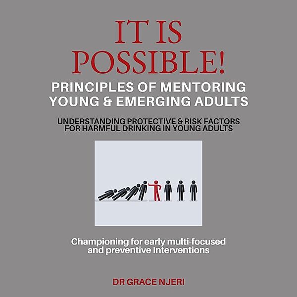 It Is Possible! (PRINCIPLES OF MENTORING YOUNG & EMERGING ADULTS, #1) / PRINCIPLES OF MENTORING YOUNG & EMERGING ADULTS, Grace Njeri