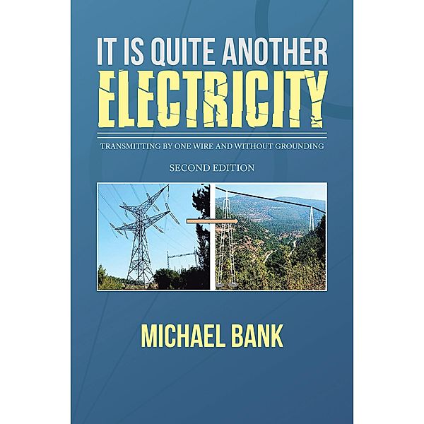 It Is Quite Another Electricity, Michael Bank