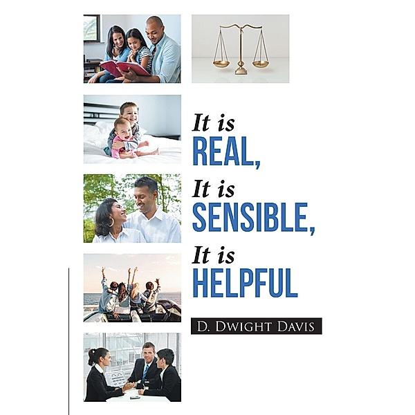 It is Real, It is Sensible, It is Helpful, D. Dwight Davis