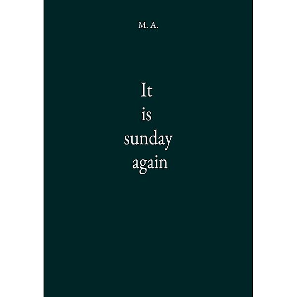 It is sunday again, M. A.