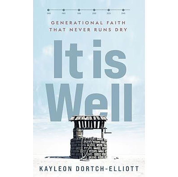 It is Well, Kayleon Dortch-Elliott