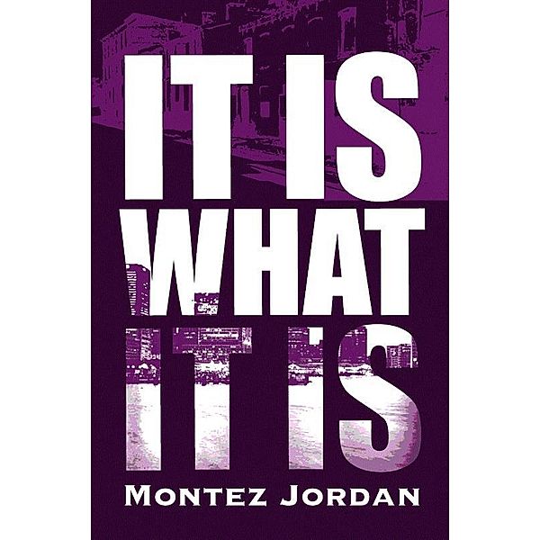 It Is What It Is, Montez Jordan