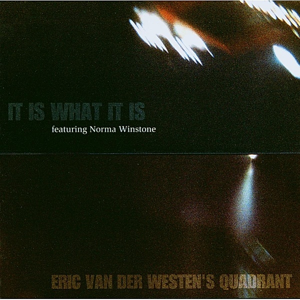 It Is What It Is, Eric Van Der-Quadrant Westen