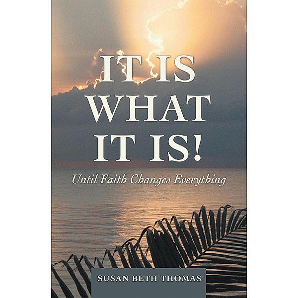 It Is What It Is!, Susan Beth Thomas