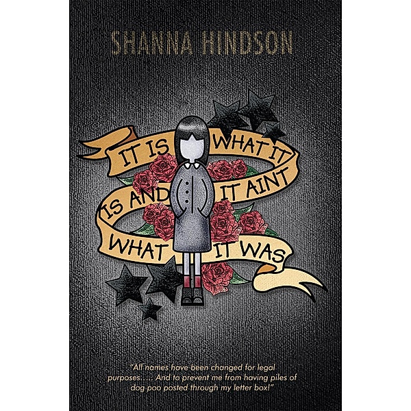 It Is What It Is and It Aint What It Was, Shanna Hindson