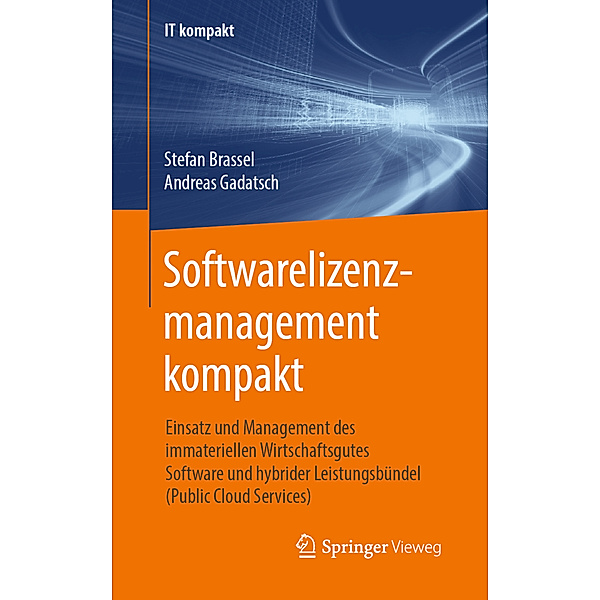 IT kompakt / Softwarelizenzmanagement kompakt, Stefan Brassel, Andreas Gadatsch