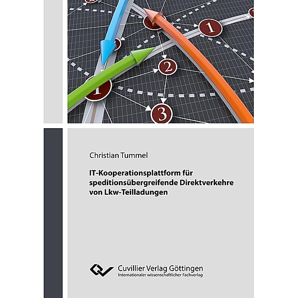 IT-Kooperationsplattform für speditionsübergreifende Direktverkehre von Lkw-Teilladungen, Christian Tummel