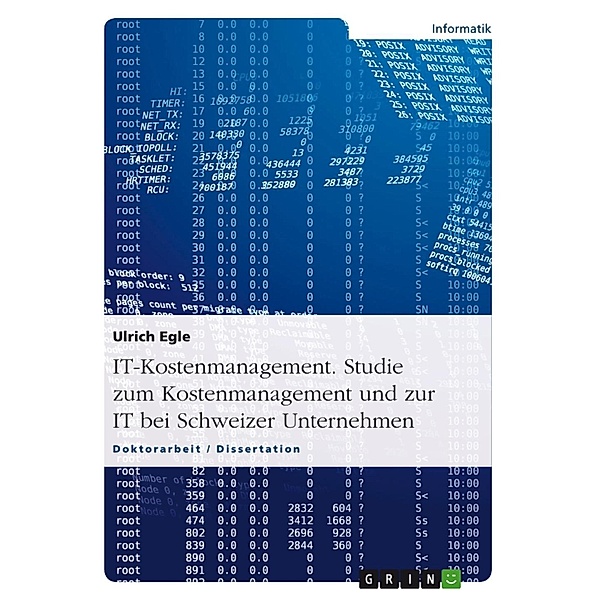 IT-Kostenmanagement - Studie zum Kostenmanagement und zur IT bei  Schweizer Unternehmen, Ulrich Egle