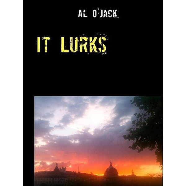 It Lurks, Al O'Jack