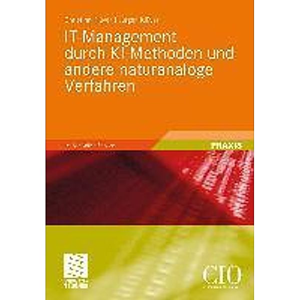 IT-Management durch KI-Methoden und andere naturanaloge Verfahren / Edition CIO, Christina Klüver, Jürgen Klüver