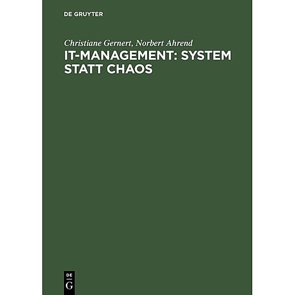 IT-Management: System statt Chaos, Christiane Gernert, Norbert Ahrend