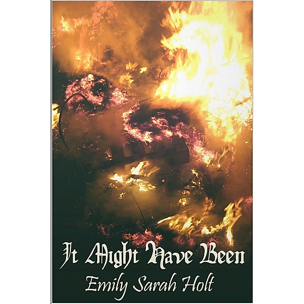 It Might Have Been / Andrews UK, Emily Sarah Holt