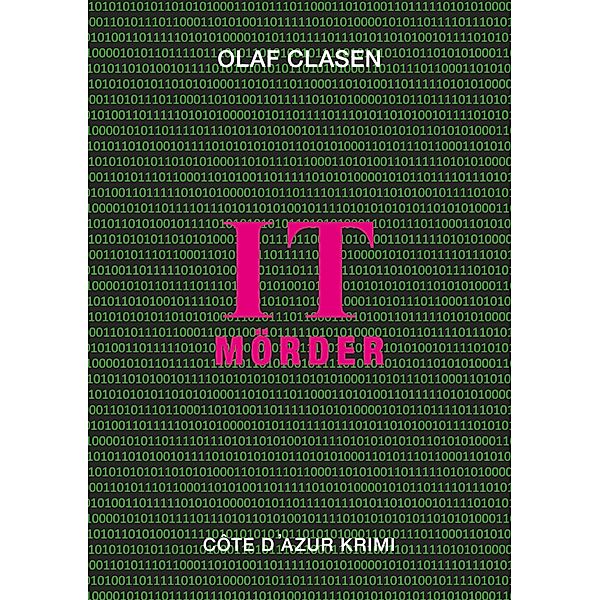 IT Mörder / Côte d'Azur Krimi Bd.04, Olaf Clasen