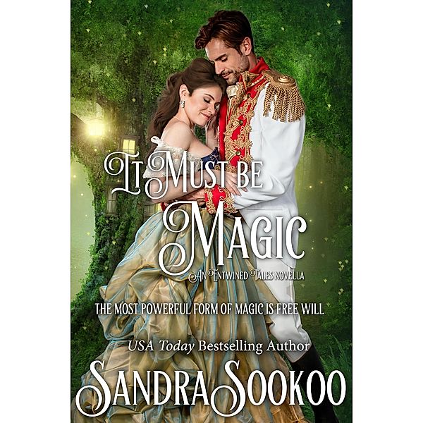 It Must be Magic (Entwined Tales, #1) / Entwined Tales, Sandra Sookoo