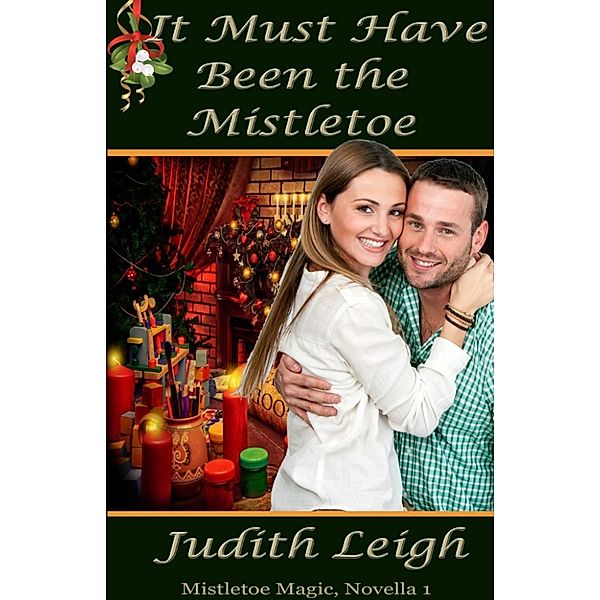 It Must Have Been the Mistletoe, Judith Leigh