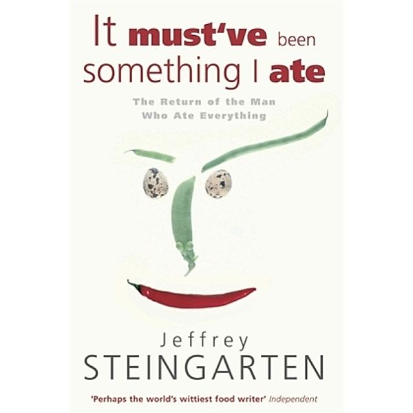 It Must've Been Something I Ate, Jeffrey Steingarten