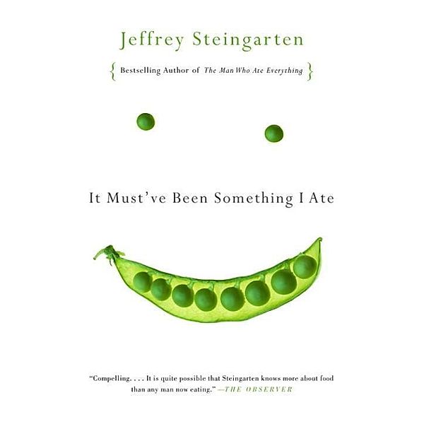 It Must've Been Something I Ate, Jeffrey Steingarten