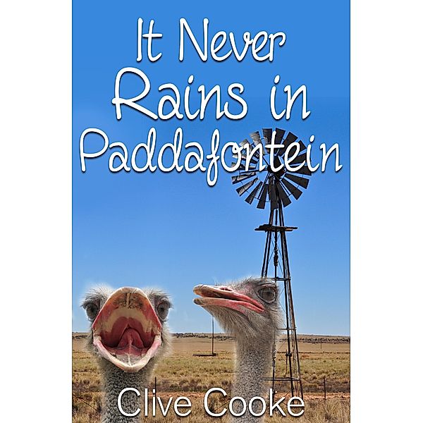 It Never Rains in Paddafontein, Clive Cooke