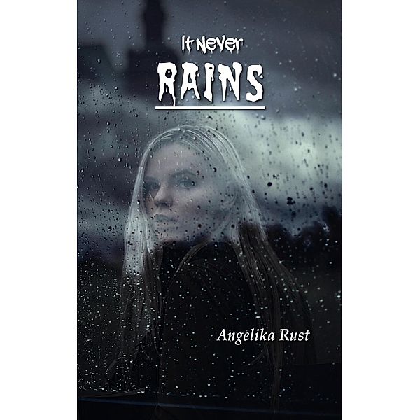 It Never Rains (Resident Witch, #3) / Resident Witch, Angelika Rust