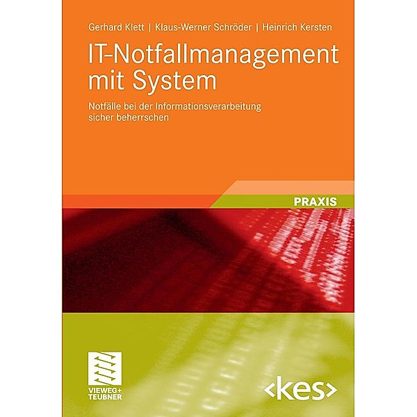 IT-Notfallmanagement mit System / Edition , Gerhard Klett, Klaus-Werner Schröder, Heinrich Kersten