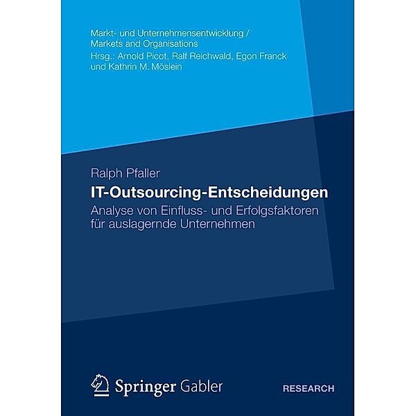 IT-Outsourcing-Entscheidungen / Markt- und Unternehmensentwicklung Markets and Organisations, Ralph Pfaller