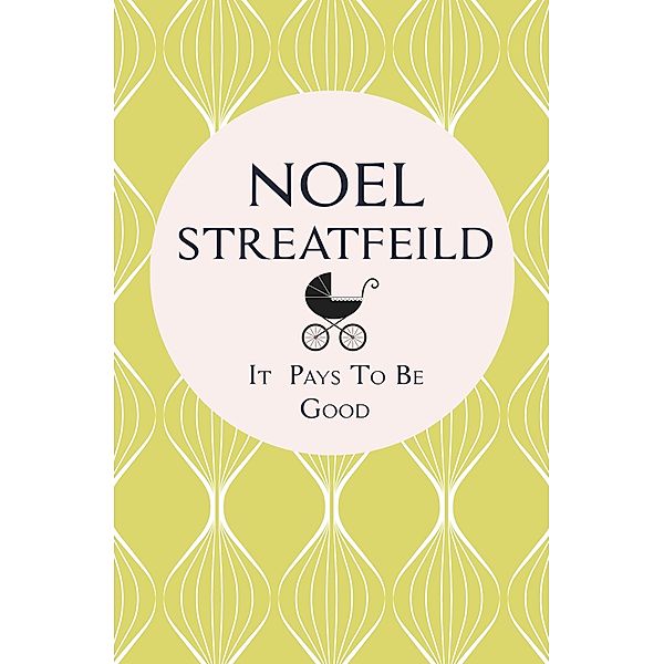 It Pays to Be Good, Noel Streatfeild