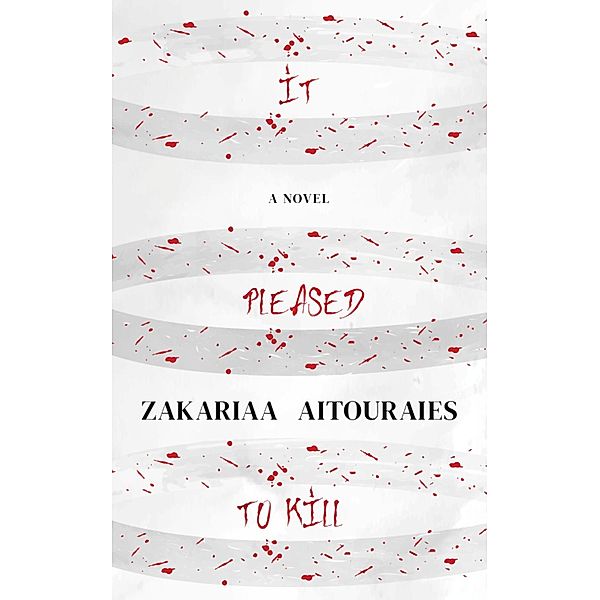 It Pleased To Kill, Zakariaa Aitouraies