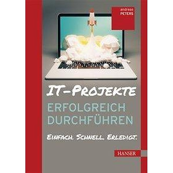 IT-Projekte erfolgreich durchführen, Andreas Peters