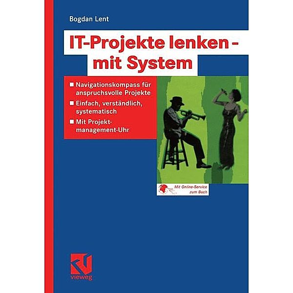 IT-Projekte lenken - mit System, Bogdan Lent