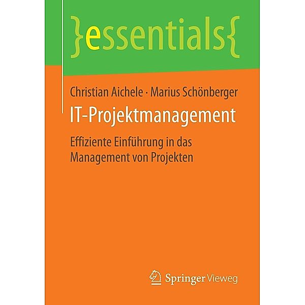 IT-Projektmanagement / essentials, Christian Aichele, Marius Schönberger