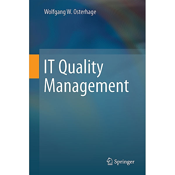 IT Quality Management, Wolfgang W. Osterhage