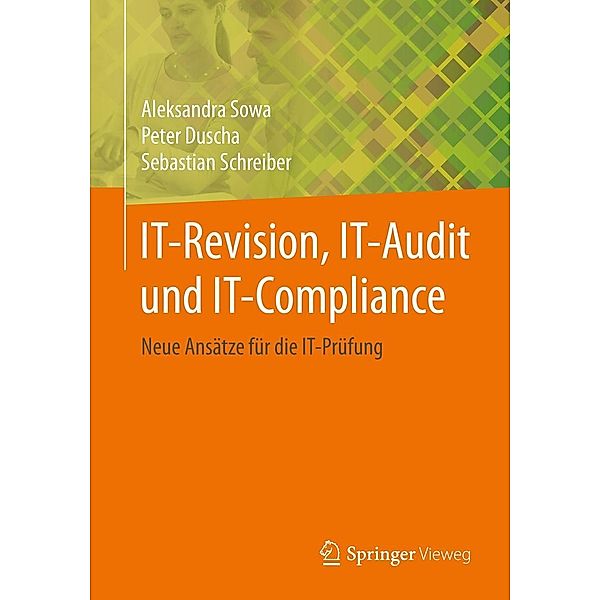 IT-Revision, IT-Audit und IT-Compliance, Aleksandra Sowa, Peter Duscha, Sebastian Schreiber