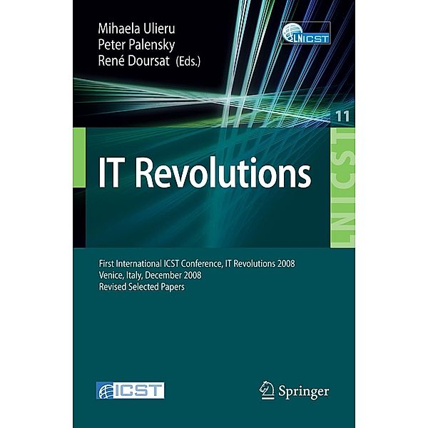 IT Revolution / Lecture Notes of the Institute for Computer Sciences, Social Informatics and Telecommunications Engineering Bd.11, Peter Palensky, Mihaela Ulieru