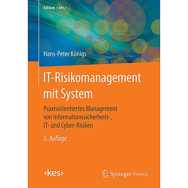 IT-Risikomanagement mit System, Hans-Peter Königs
