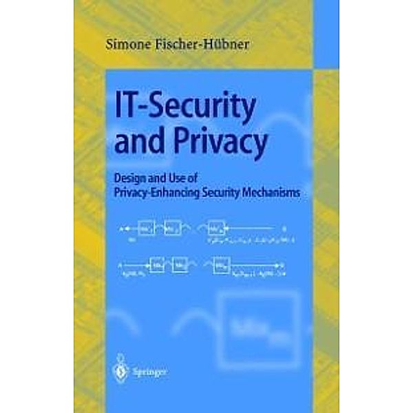 IT-Security and Privacy / Lecture Notes in Computer Science Bd.1958, Simone Fischer-Hübner