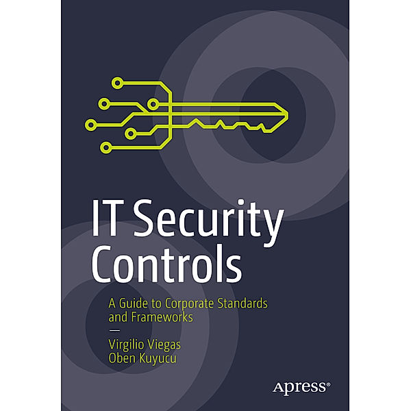 IT Security Controls, Virgilio Viegas, Oben Kuyucu