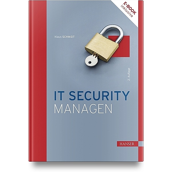 IT Security managen, m. 1 Buch, m. 1 E-Book, Klaus Schmidt