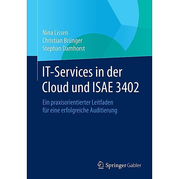 IT-Services in der Cloud und ISAE 3402, Nina Lissen, Christian Brünger, Stephan Damhorst