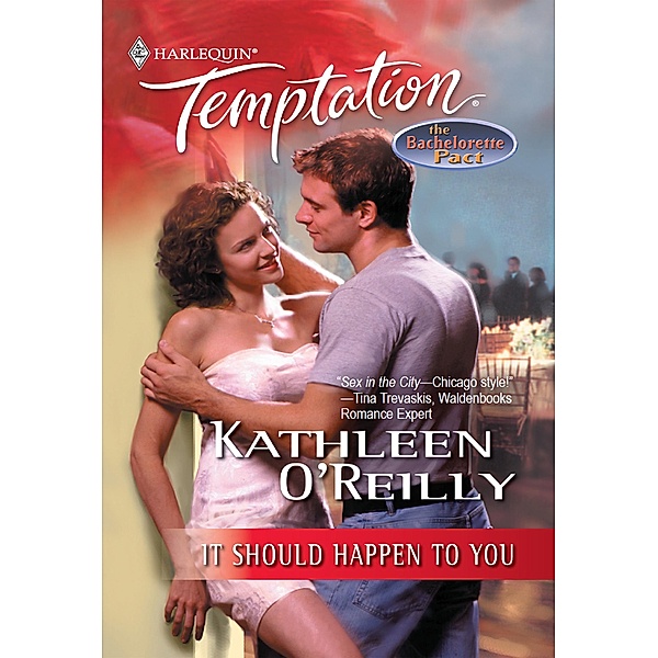 It Should Happen To You (Mills & Boon Temptation) / Mills & Boon Temptation, Kathleen O'Reilly