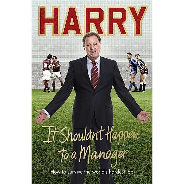 It Shouldn't Happen to a Manager, Harry Redknapp