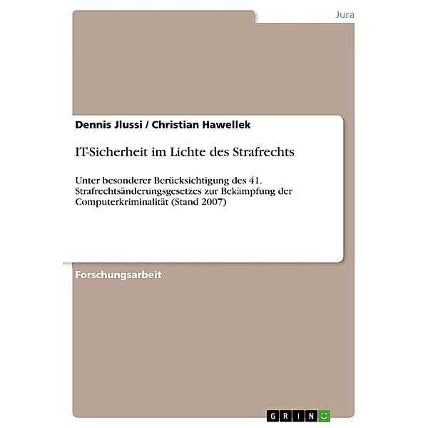 IT-Sicherheit im Lichte des Strafrechts, Dennis Jlussi, Christian Hawellek