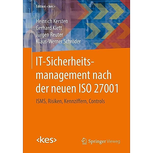 IT-Sicherheitsmanagement nach der neuen ISO 27001 / Edition , Heinrich Kersten, Gerhard Klett, Jürgen Reuter, Klaus-Werner Schröder