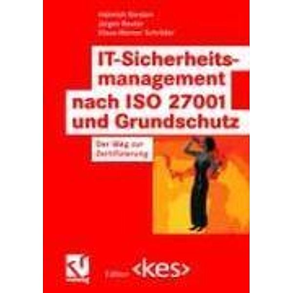 IT-Sicherheitsmanagement nach ISO 27001 und Grundschutz / Edition , Heinrich Kersten, Jürgen Reuter, Klaus-Werner Schröder