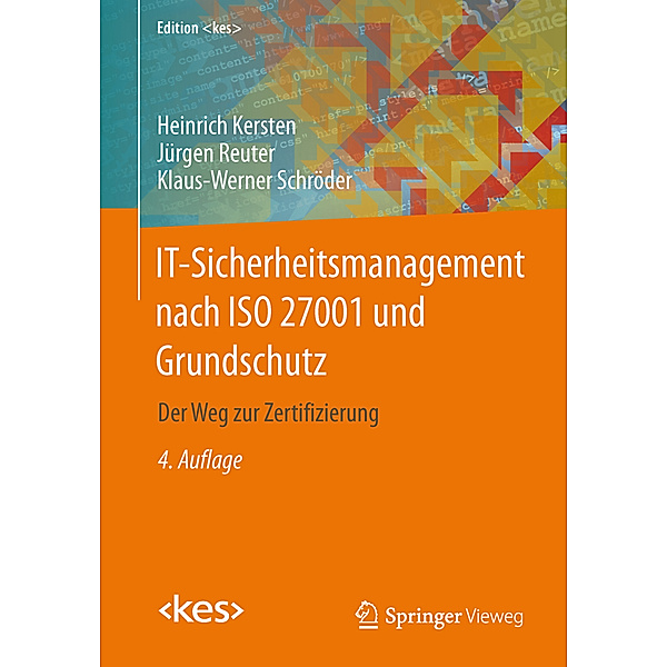 IT-Sicherheitsmanagement nach ISO 27001 und Grundschutz, Heinrich Kersten, Jürgen Reuter, Klaus-Werner Schröder