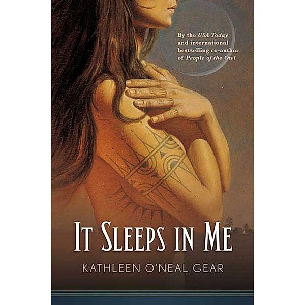 It Sleeps in Me / In Me Series Bd.1, Kathleen O'Neal Gear, W. Michael Gear