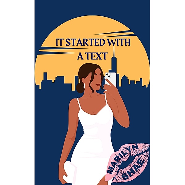It Started With A Text, Marilyn Shae