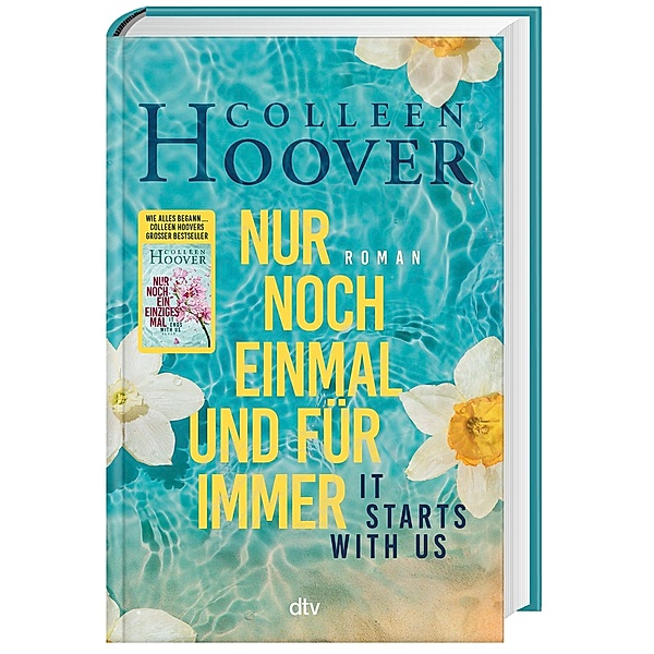 It starts with us - Nur noch einmal und für immer / Lily, Ryle & Atlas Bd.2, Colleen Hoover