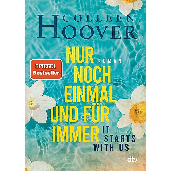 It starts with us - Nur noch einmal und für immer / Lily, Ryle & Atlas Bd.2, Colleen Hoover